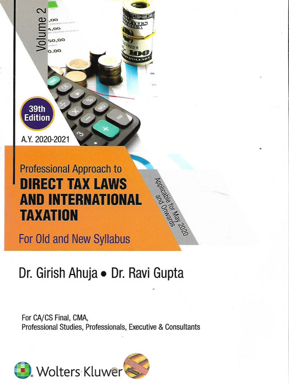 CA Final Professional Approach to Direct Tax Laws and International Taxation (Set of 2 Volumes) By Dr Girish Ahuja Dr Ravi Gupta